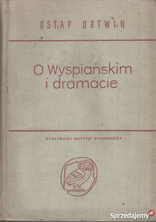 02838 O WYSPIAŃSKIM I DRAMACIE OSTAP ORTWIN