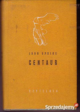 8564 CENTAUR JOHN UPDIKE literatura piękna - proza zagraniczna Kultura i Rozrywka Czyrna