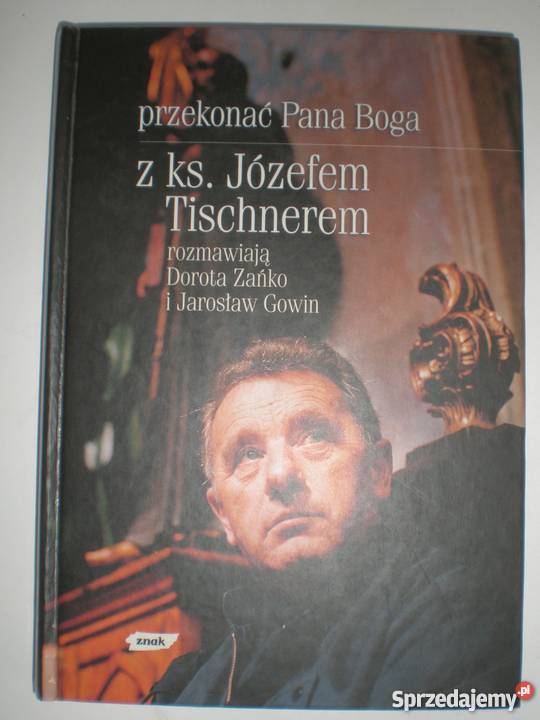 PRZEKONAĆ PANA BOGA TISCHNER ZAŃKO GOWIN małopolskie Tarnów