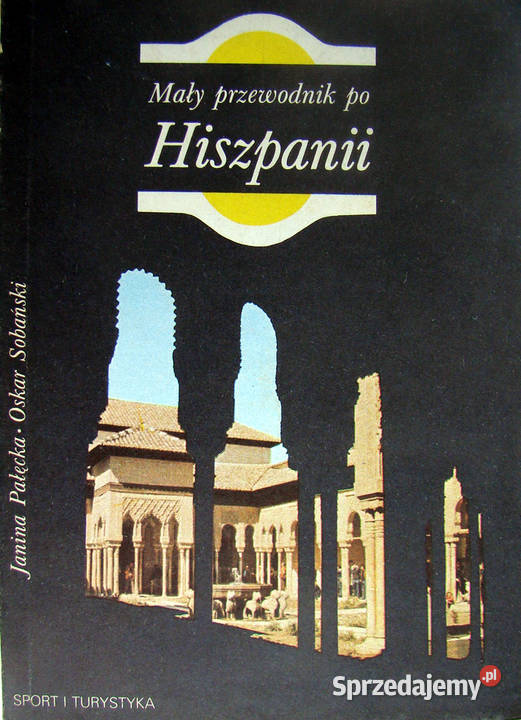 Mały przewodnik Hiszpanii Wyd II 1985 Limanowa