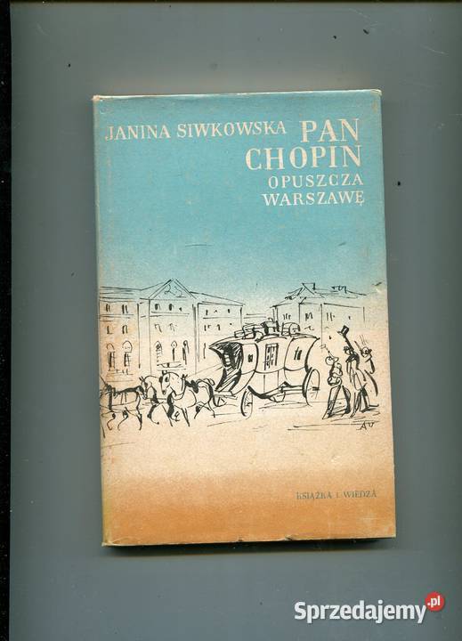 Pan Chopin opuszcza Warszawę Siwkowska Książki i Podręczniki Szczecin sprzedam