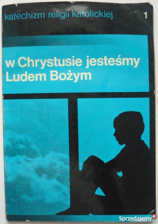 W CHRYSTUSIE JESTEŚMY LUDEM BOŻYM CZĘŚĆ 1 tradycyjny podręcznik Grudziądz sprzedam