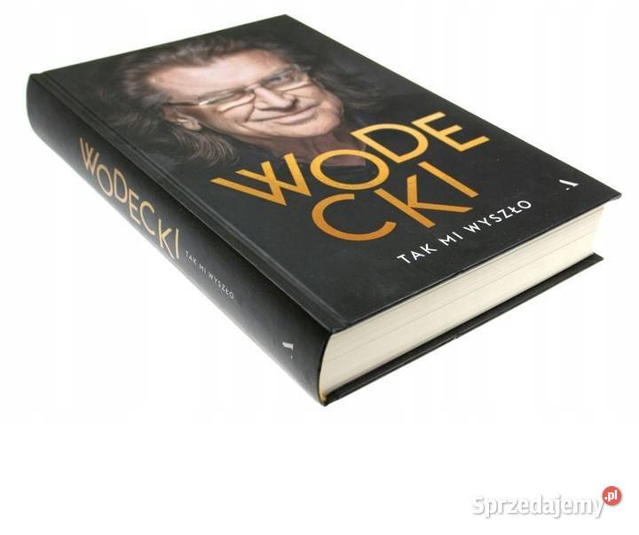 Wodecki Tak mi wyszło Biografia Załom sprzedam