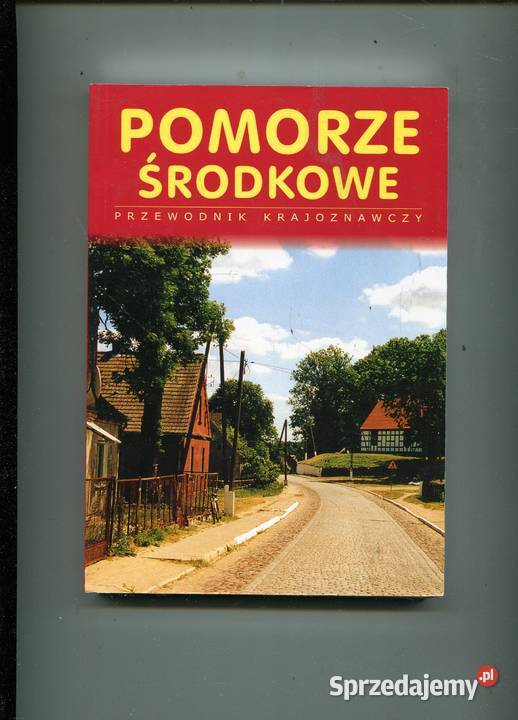 Pomorze Środkowe Przewodnik krajoznawczy Rok wydania 2003 Szczecin