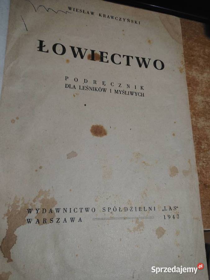 ŁOWIECTWO Podręcznik leśników i myśliwych