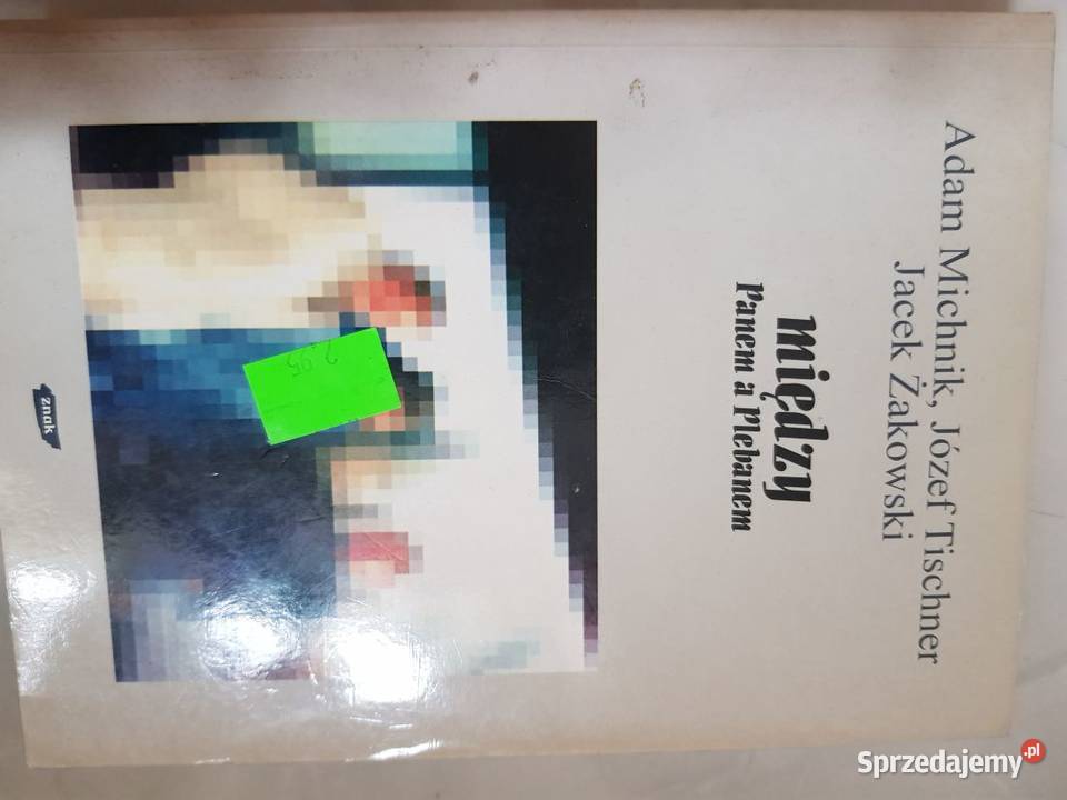 Między panem a plebanem Adam Michnik Józef Kielce sprzedam