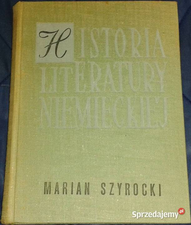 Dzieje literatury niemieckiej Marian Szyrocki twarda Chełm sprzedam