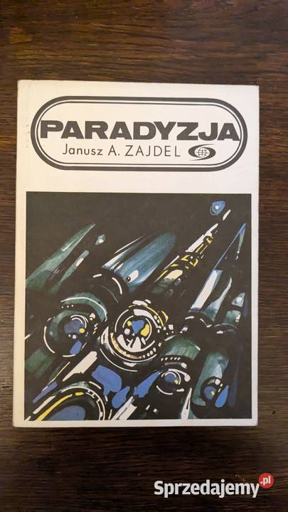 Paradyzja autor Janusz A Zajdel Szczecin