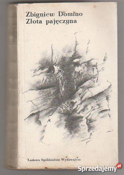7631 ZŁOTA PAJĘCZYNA ZBIGNIEW DOMINO Proza i poezja Czyrna