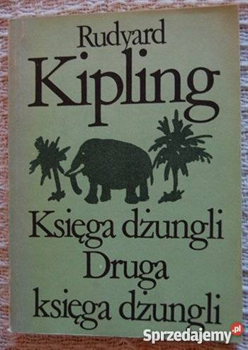Księga dżungli. Druga księga dżungli. Rudyard Kipling