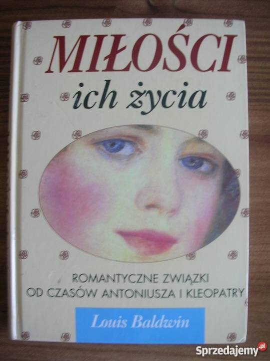 Książka Miłości ich życia Louis Baldwin sprzedam