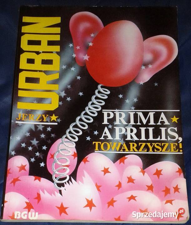 Prima aprilis towarzysze Jerzy Urban Chełm