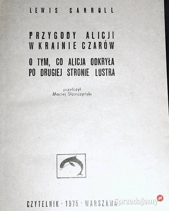 Przygody Alicji w Krainie Czarów Lewis Carroll Rok wydania 1975 Chełm