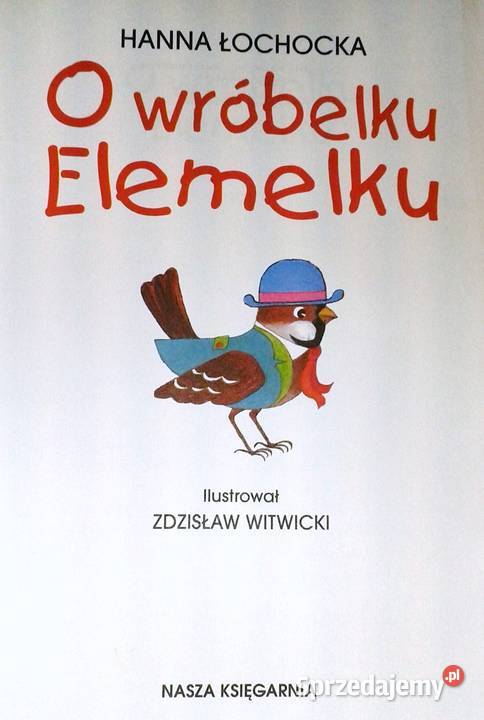 O wróbelku Elemelku Hanna Łochocka Zdzisław Chełm