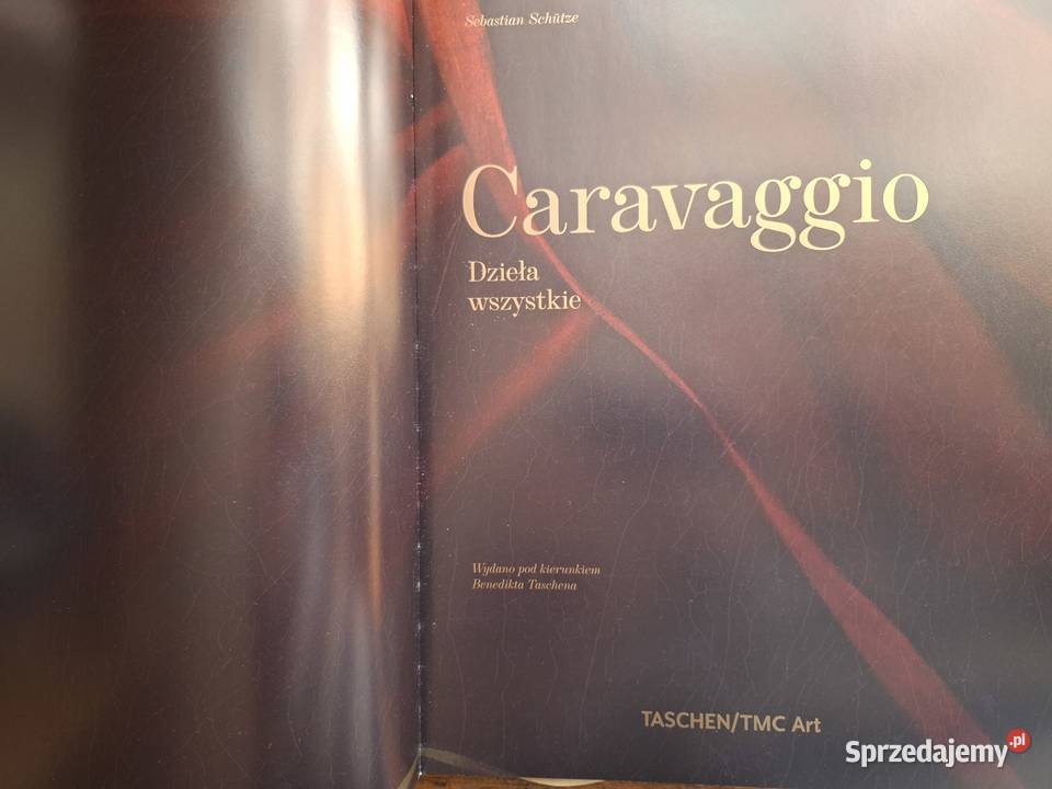 Caravaggio Dzieła wszystkie Sebastian Schutze Kraków