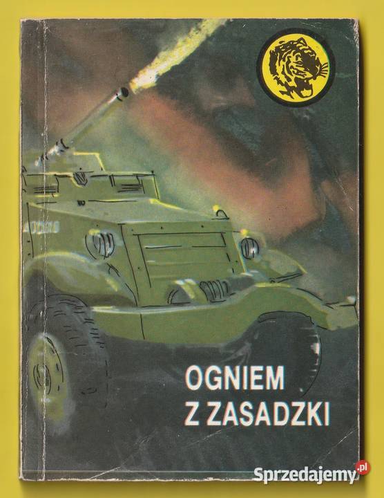 ŻÓŁTY TYGRYS OGNIEM Z ZASADZKI 1988 Rok wydania 1988 Łódź sprzedam