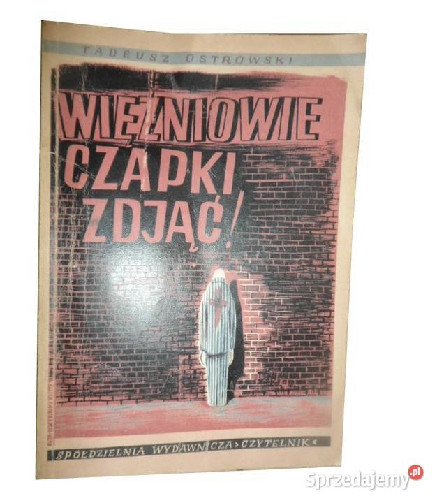 Więźniowie czapki zdjąć Ostrowski Rok wydania 1945 Kultura i Rozrywka Załom