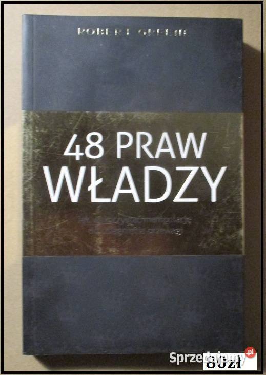 48 praw władzy R.Greene / psychologia/socjologia Łódź Sprzedajemy.pl 48 praw władzy R.Greene / psychologia/socjologia Łódź Sprzedajemy.pl
