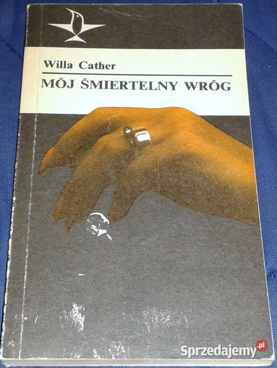 Mój śmiertelny wróg Willa Cather miękka Chełm