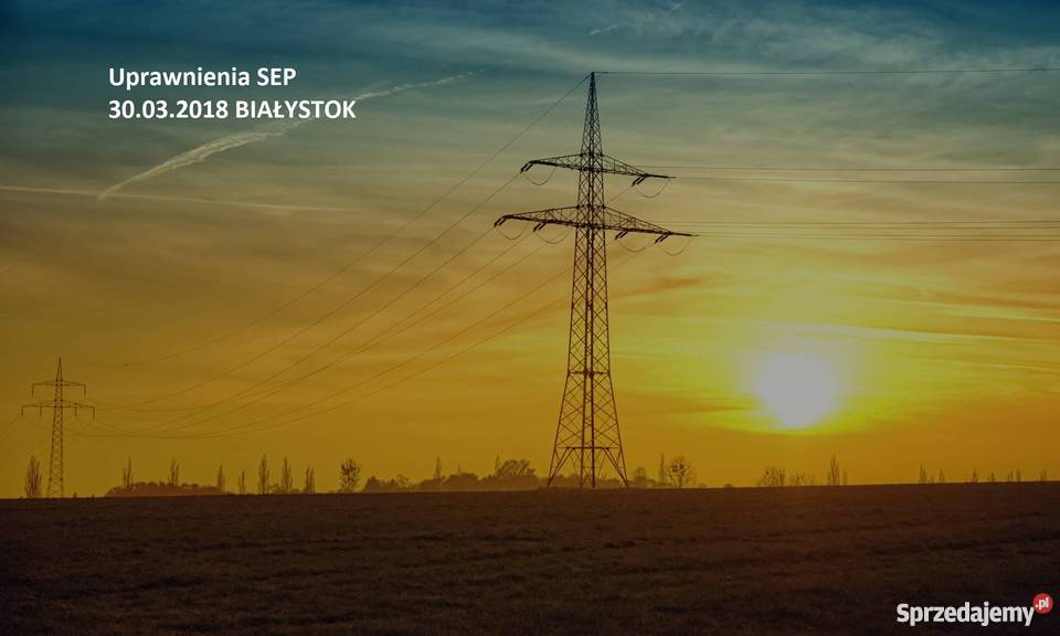 30032018 BIAŁYSTOK Kurs uprawnienia SEP G123 Pozostałe usługi podlaskie Białystok