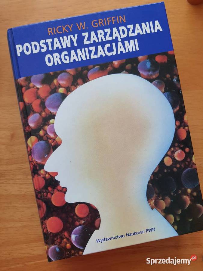 Ricky W. Griffin Podstawy Zarządzania Organizacjami Gliwice ...