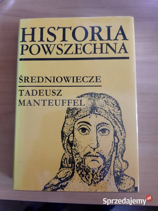 Historia powszechna średniowiecze - Tadeusz Manteuffel