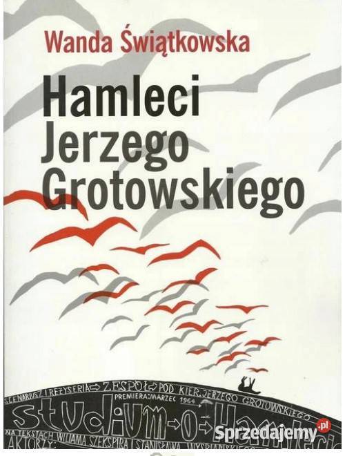 Hamleci Jerzego Grotowskiego Łódź