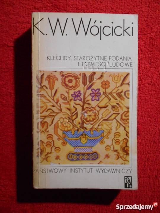 KLECHDY STAROŻYTNE PODANIA I POWIEŚCI LUDOWE FA Goleniów