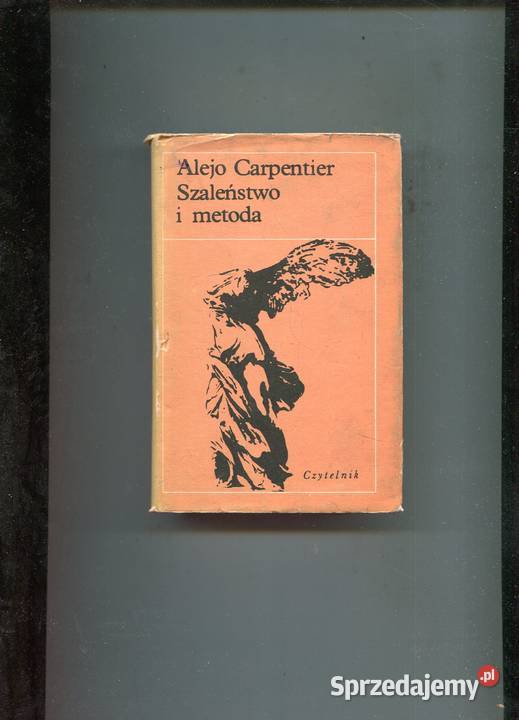 Szaleństwo i metoda Alejo Carpentier Szczecin
