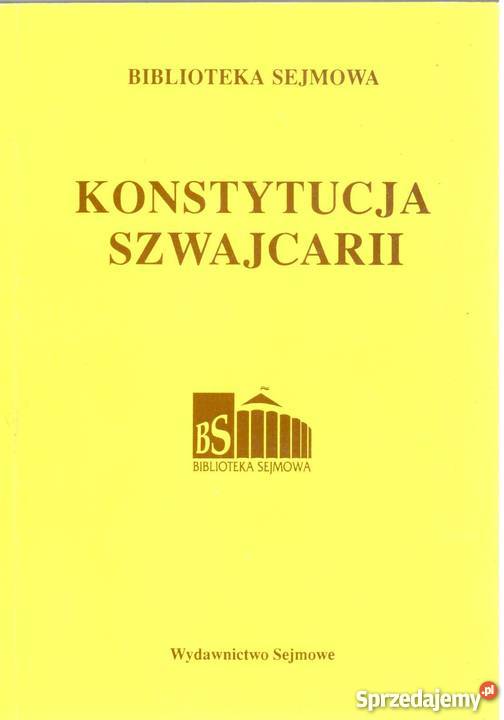 KONSTYTUCJA SZWAJCARII Książki naukowe i popularnonaukowe Łódź