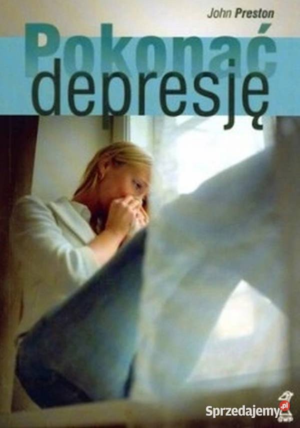 Pokonać depresję Preston John Świdnica