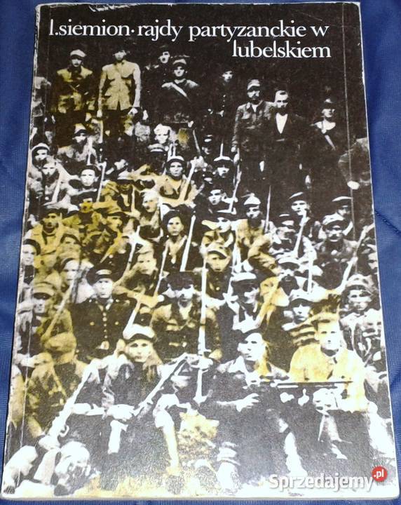 Rajdy partyzanckie w lubelskiem 19431944 Leszek