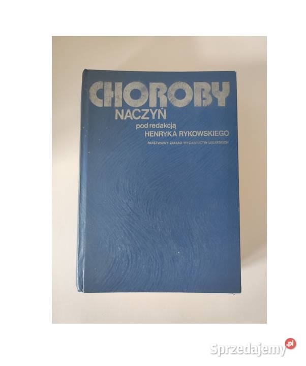 książka medyczna Choroby naczyń Henryk Rykowski twarda Kielce sprzedam