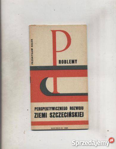 Problemy perspektywicznego rozwoju Ziemi zachodniopomorskie Szczecin