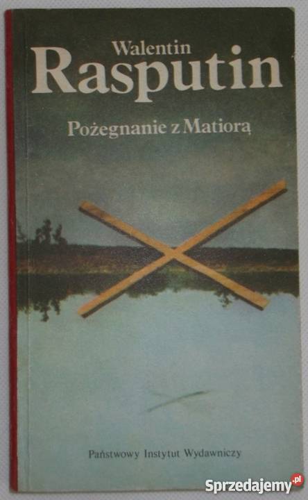 POŻEGNANIE Z MATIORĄ RASPUTIN WALENTIN Rok wydania 1985 mazowieckie Płock