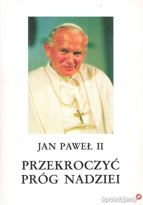 Przekroczyć Próg Nadziei JAN PAWEŁ II sprzedam
