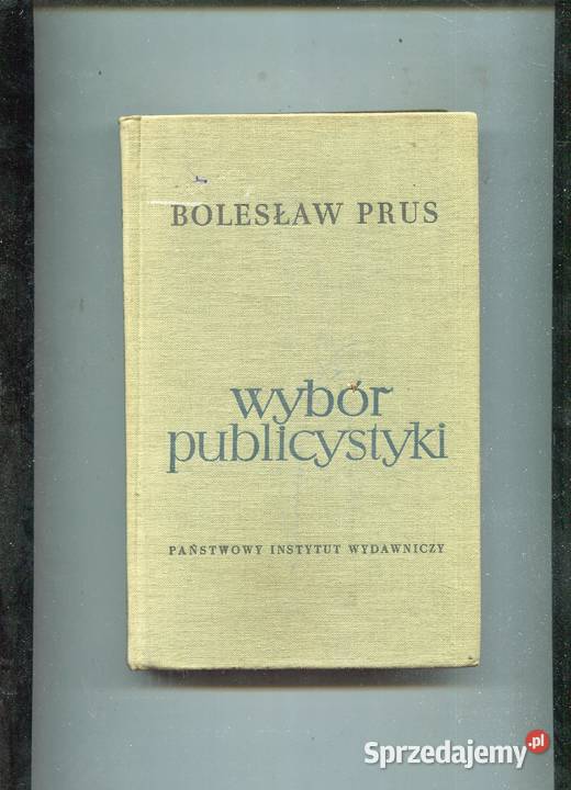Wybór publicystyki Bolesłąw Prus zachodniopomorskie