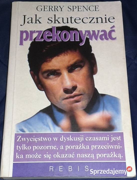 skutecznie przekonywać Gerry Spence lubelskie Chełm sprzedam
