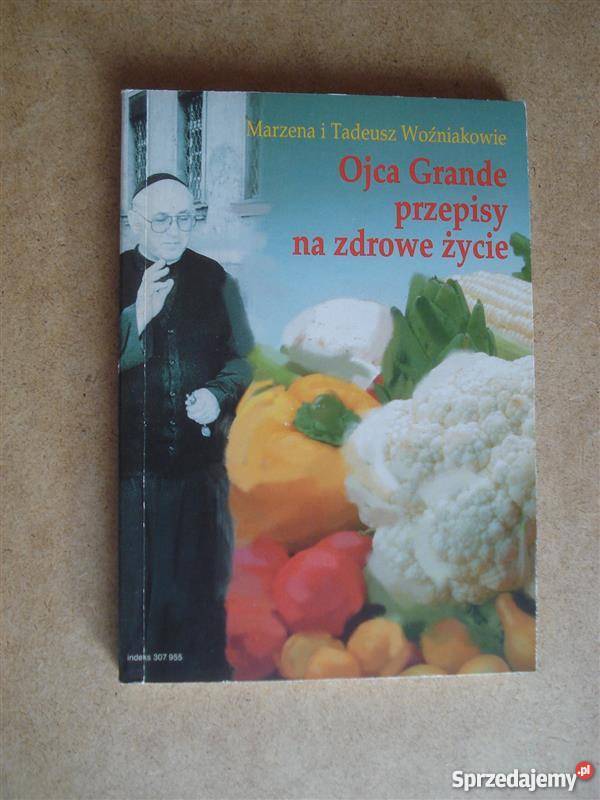 Ojca Grande przepisy na zdrowe życie Kultura i Rozrywka