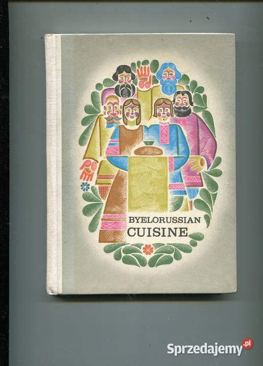 Byelorussian Cuisine Kuchnia Białoruska Rok wydania 1979 Szczecin