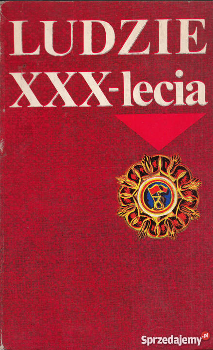 02134 LUDZIE XXXLECIA WYBRAŁ I OPRACOWAŁ WIESŁAW