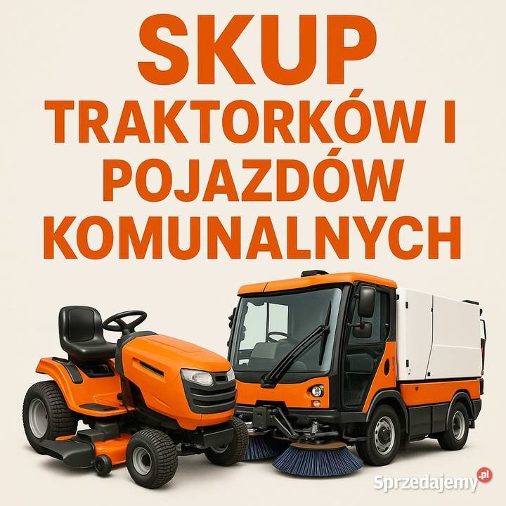 SKUP POJAZDÓW KOMUNALNYCH ZAMIATAREK TRAKTORKÓW Skup pojazdów śląskie Częstochowa