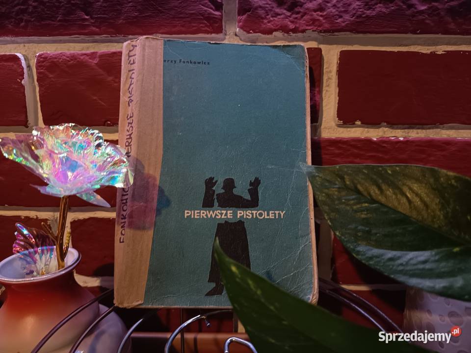 Powieść Wojenna Pierwsze pistolety Jerzy kujawsko-pomorskie Bydgoszcz