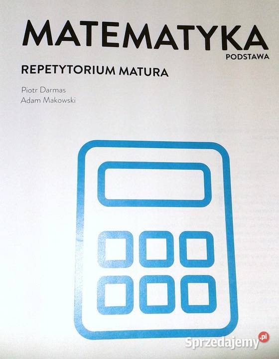 Matematyka Repetytorium Matura Podstawa Piotr miękka Chełm