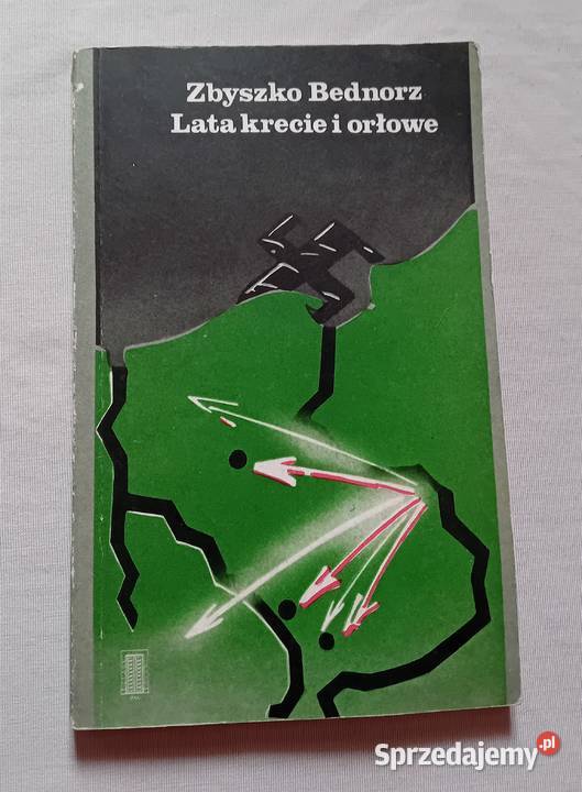 Zbyszko Bednorz Lata krecie i orłowe PAX 1987 r sprzedam