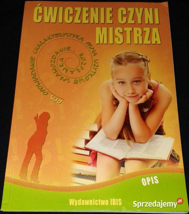 Ćwiczenie czyni mistrza Opis Agnieszka Chełm sprzedam
