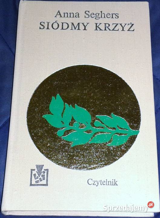 Siódmy krzyż Anna Seghers Rok wydania 1976