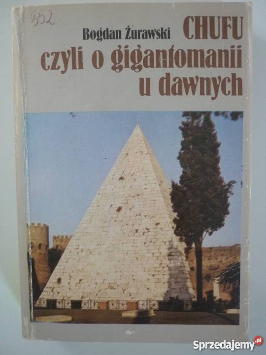 CHUFU CZYLI GIGANTOMANII U DAWNYCH ŻURAWSKI historia, archeologia opolskie Opole