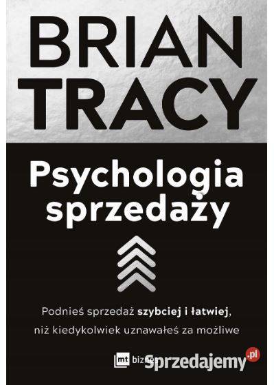 NOWA Psychologia Sprzedaży Brian Tracy Głogów