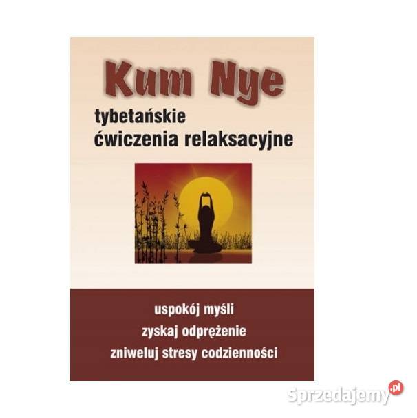 Kum Nye Tybetańskie ćwiczenia relaksacyjne Osięciny